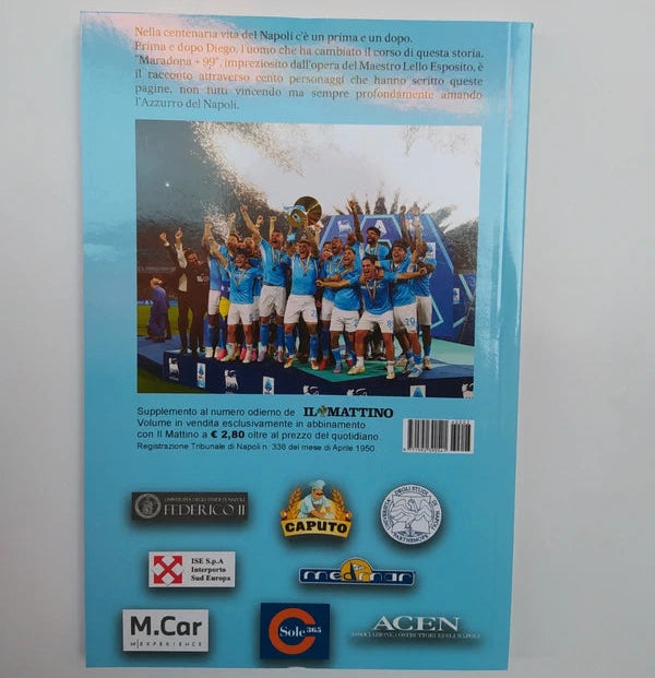 Libro : Maradona + 99 - il libro de Il Mattino dedicato ai cento anni del Napoli 100