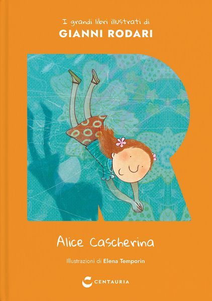 I grandi libri illustrati di Gianni Rodari - Usciata n. 2 ALICE CASCHERINA