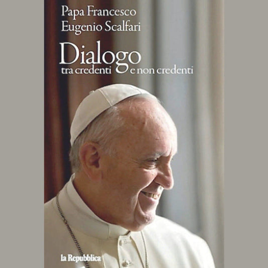 Guide Booklet La Repubblica - Pope FRANCIS - DIALOGUE between believers and non-believers