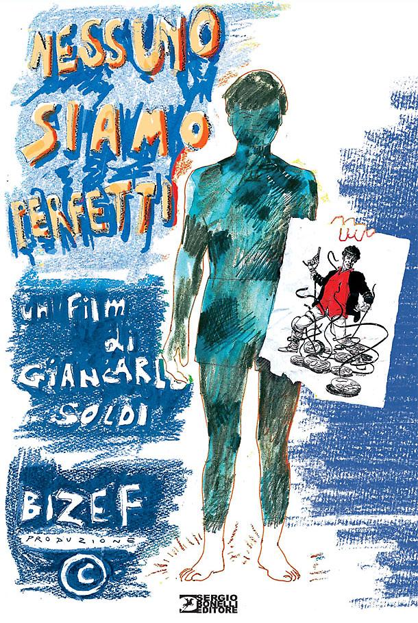 Nessuno siamo perfetti - Finalmente arriva il DVD del film di Giancarlo Soldi dedicato a Tiziano Sclavi.