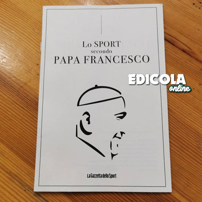 Libretto Guida della Gazzetta dello Sport - Lo SPORT secondo PAPA FRANCESCO