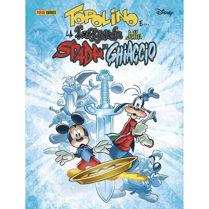 Libro a Fumetti - Topolino E....La Leggenda Della Spada Di Ghiaccio