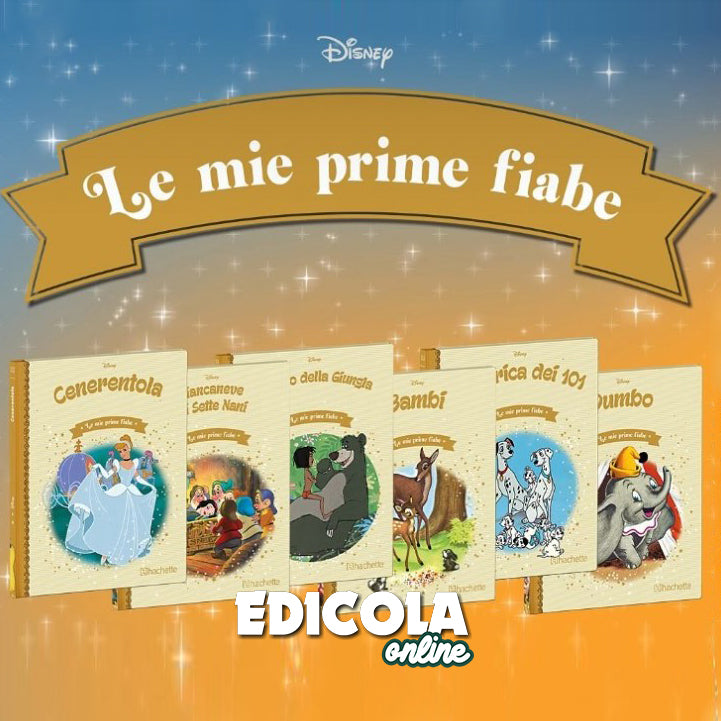 Le mie prime fiabe - i Classici Disney