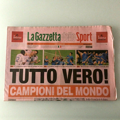 La Gazzetta dello Sport 10 juillet 2006 ITALIE Champion du Monde Tout est vrai !