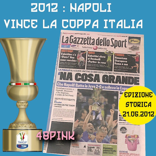 La Gazzetta dello Sport Zeitung vom 21.05.2012 Napoli Football gewinnt ITALIEN-Pokal