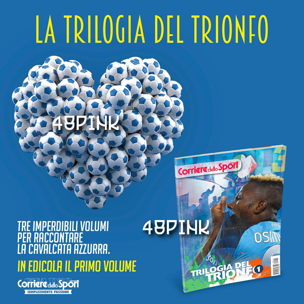3 Volumes TRILOGIE DE TRIUMPH Livre NAPLES Scudetto Corriere dello Sport encart