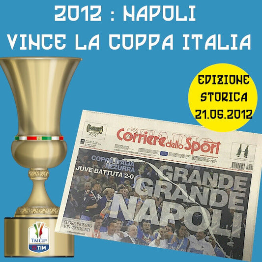 Zeitung „Corriere dello Sport“ vom 21.05.2012 Napoli-Fußball gewinnt den ITALIEN-Pokal
