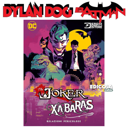 Fumetto DYLAN DOG e BATMAN Numero 0 Variant JOKER Xabaras Relazioni Pericolose