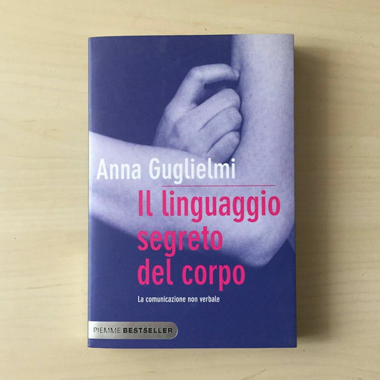 Libro Il linguaggio segreto del corpo di Anna Guglielmi Piemme Psicologia Guida
