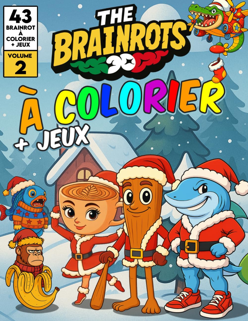 Livre de coloriage pour enfants - « THE BRAINROTS » – Volume 2 (Édition de Noël)
