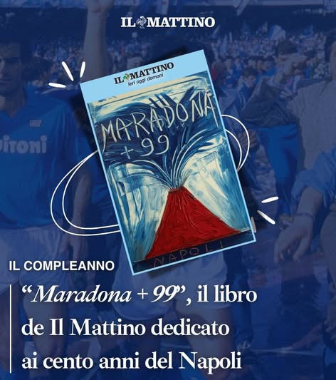 Libro : Maradona + 99 - il libro de Il Mattino dedicato ai cento anni del Napoli 100