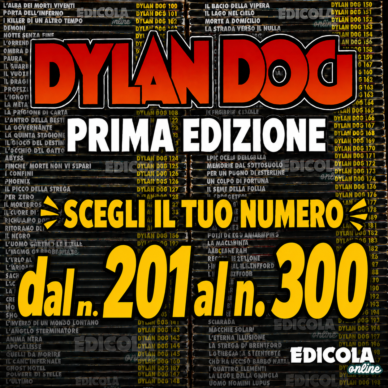 DYLAN DOG dal n. 201 al n. 300 - Prima Edizione Originale - Scegli il tuo numero - Completa la tua Collezione