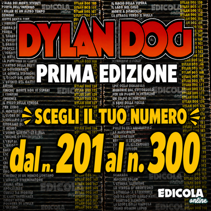 DYLAN DOG dal n. 201 al n. 300 - Prima Edizione Originale - Scegli il tuo numero - Completa la tua Collezione