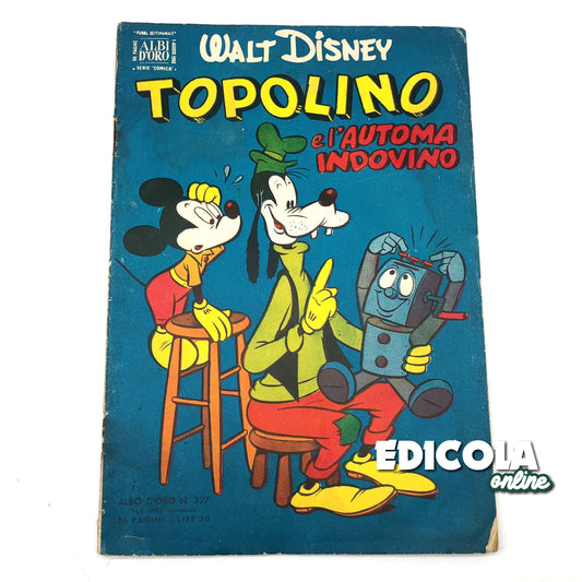 Comic ALBI D'ORO n. 327 of 01.08.1952 - Mickey Mouse and the fortune-teller automaton