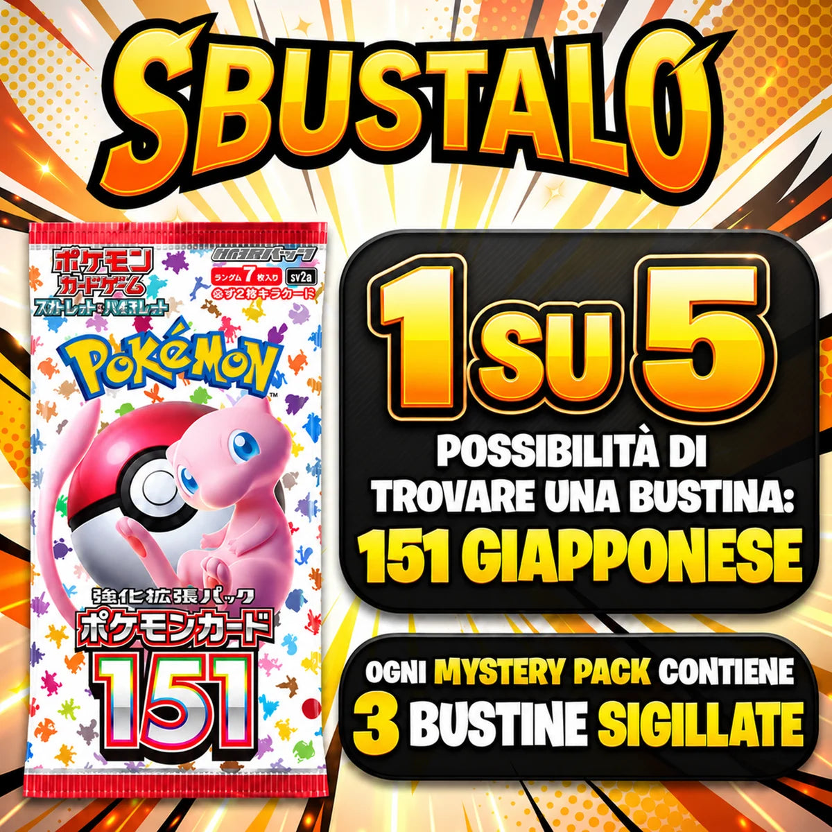 Mystery Pack Pokèmon by Sbustalo.com - 3 Bustine Sigillate Giapponesi Garantite - Possibilità 151 JP 1 su 5