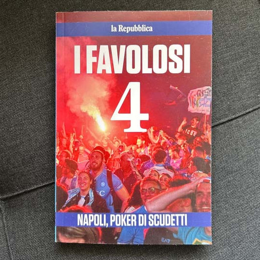 Libro I Favolosi 4 sul quarto scudetto Napoli Campione d'Italia La Repubblica