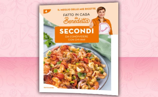 Il meglio delle mie ricette – Fatto in casa da Benedetta